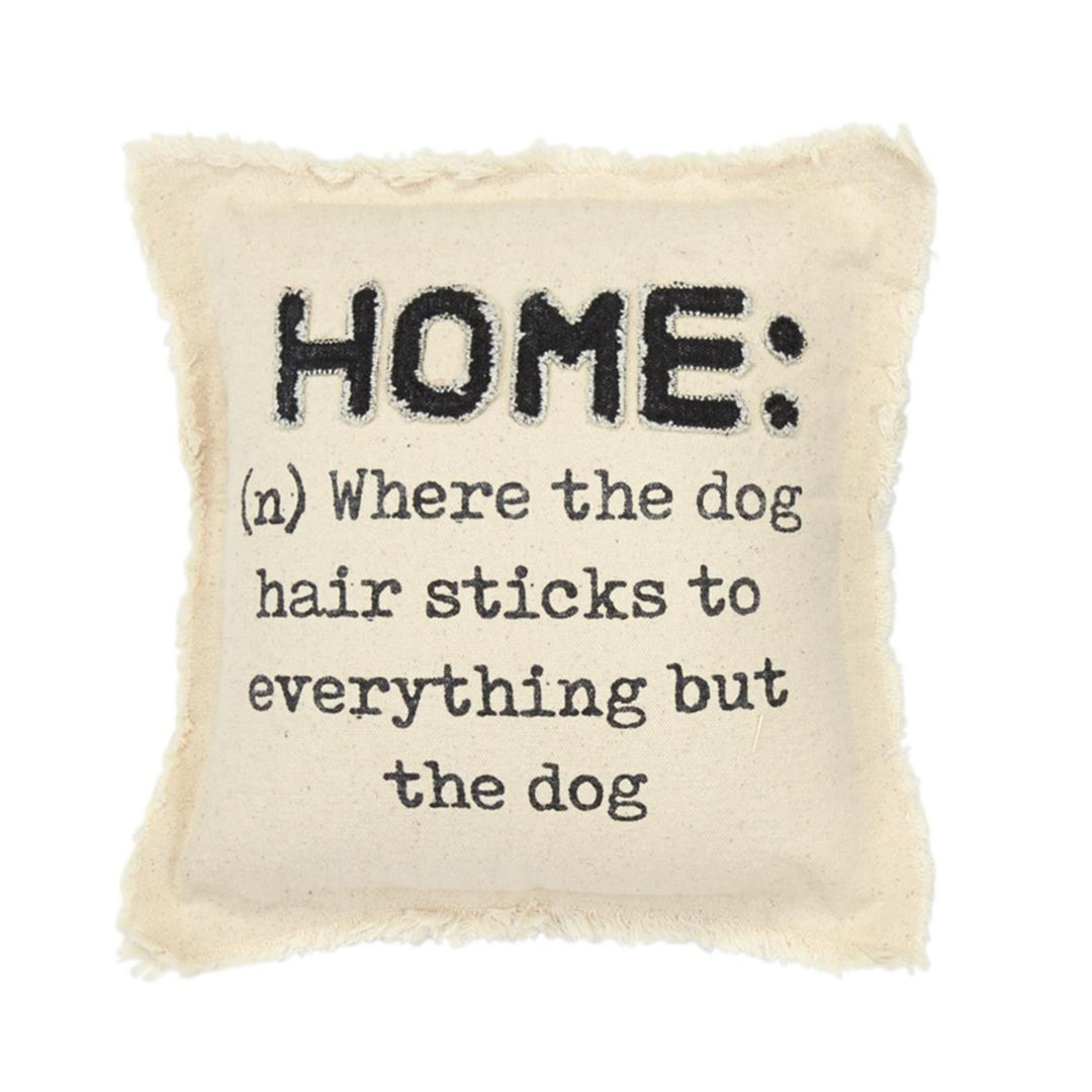 Where The Dog Hair Sticks To Everything Canvas Pillow