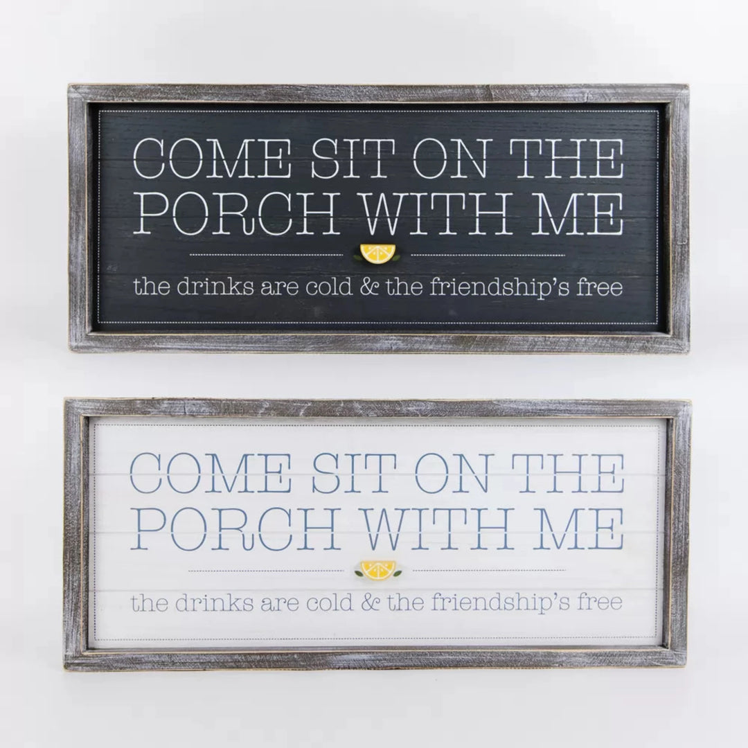 Come Sit on Porch With Me Reversible Sign