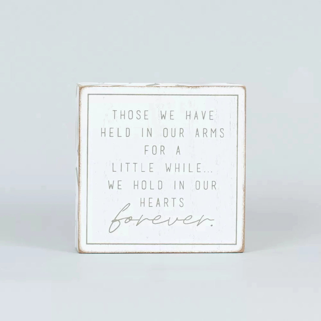 Those We Have Held In Our Arms Wooden Sign