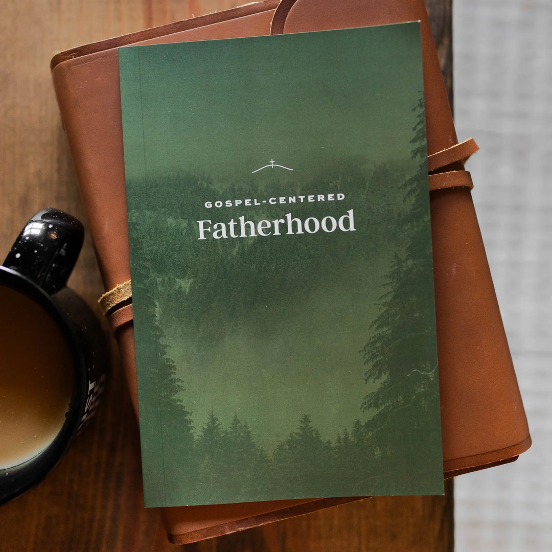 Gospel Centered Fatherhood Booklet