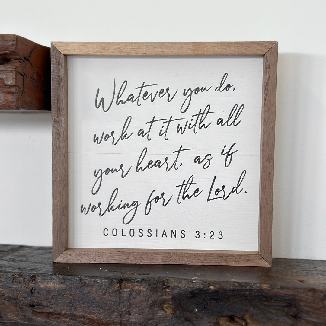 Whatever You Do Sign