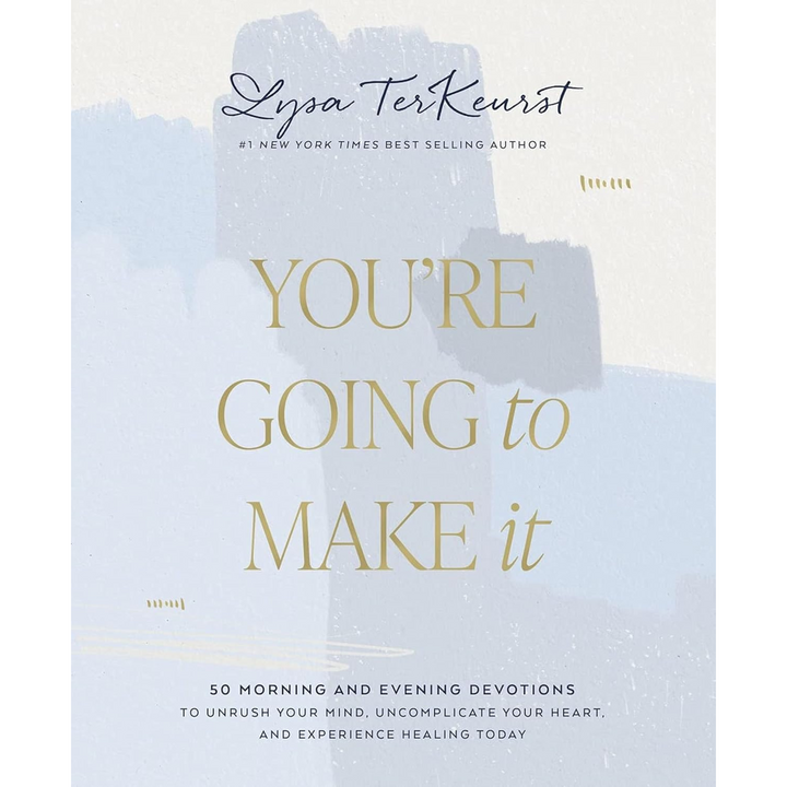 You're Going To Make It Devotional