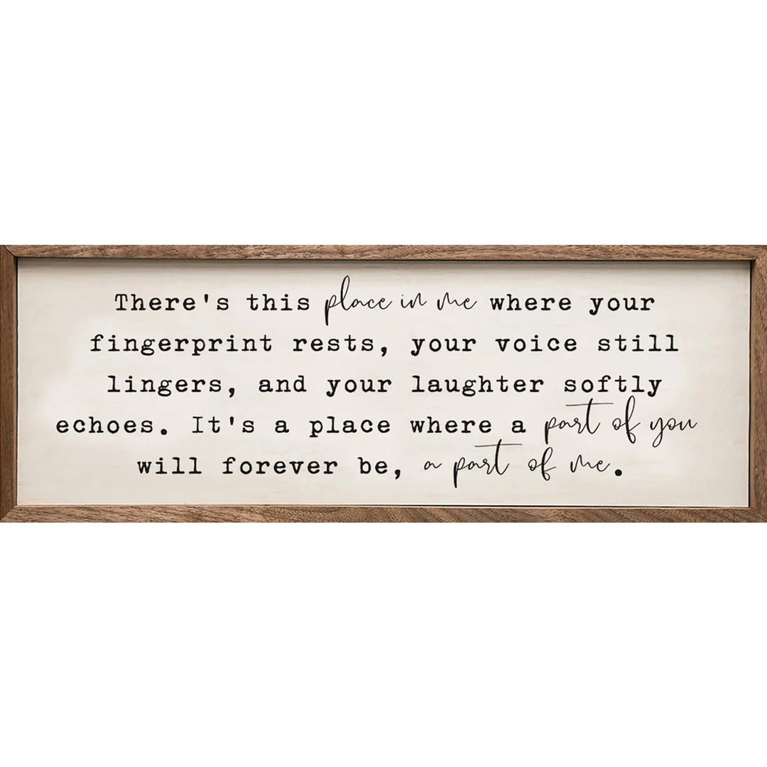 There's This Place In Me Sign