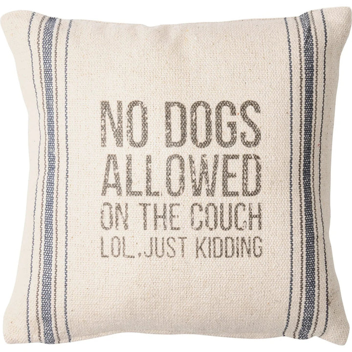 No Dogs Aloud Just Kidding Stripe Pillow