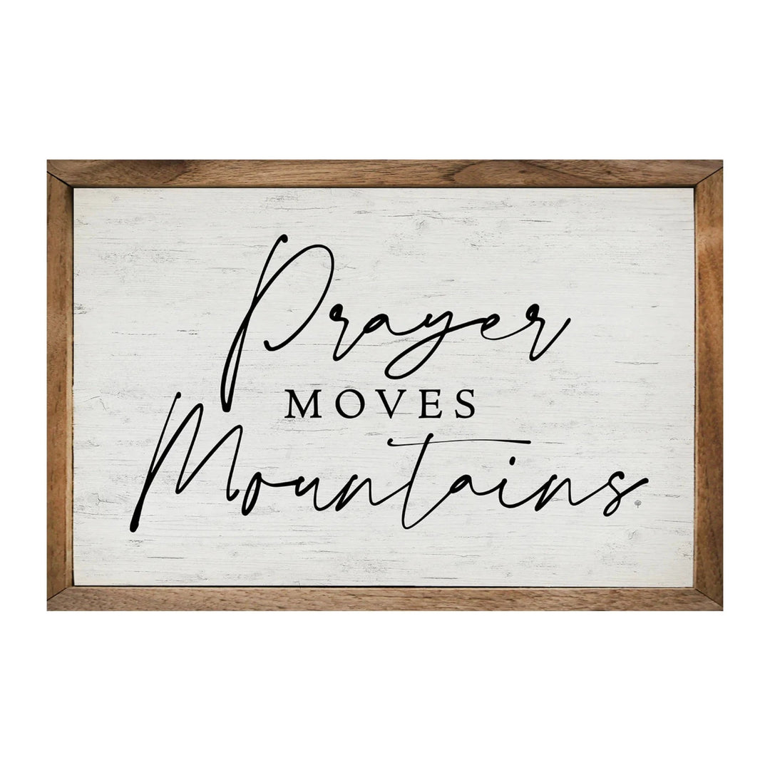 Prayer Moves Mountains Sign