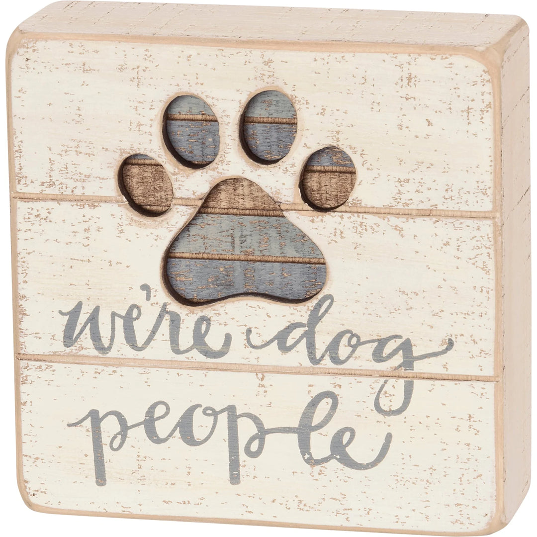 We're Dog People Box Sign