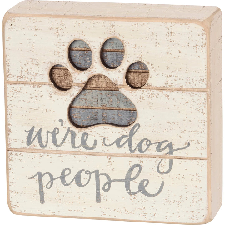 We're Dog People Box Sign