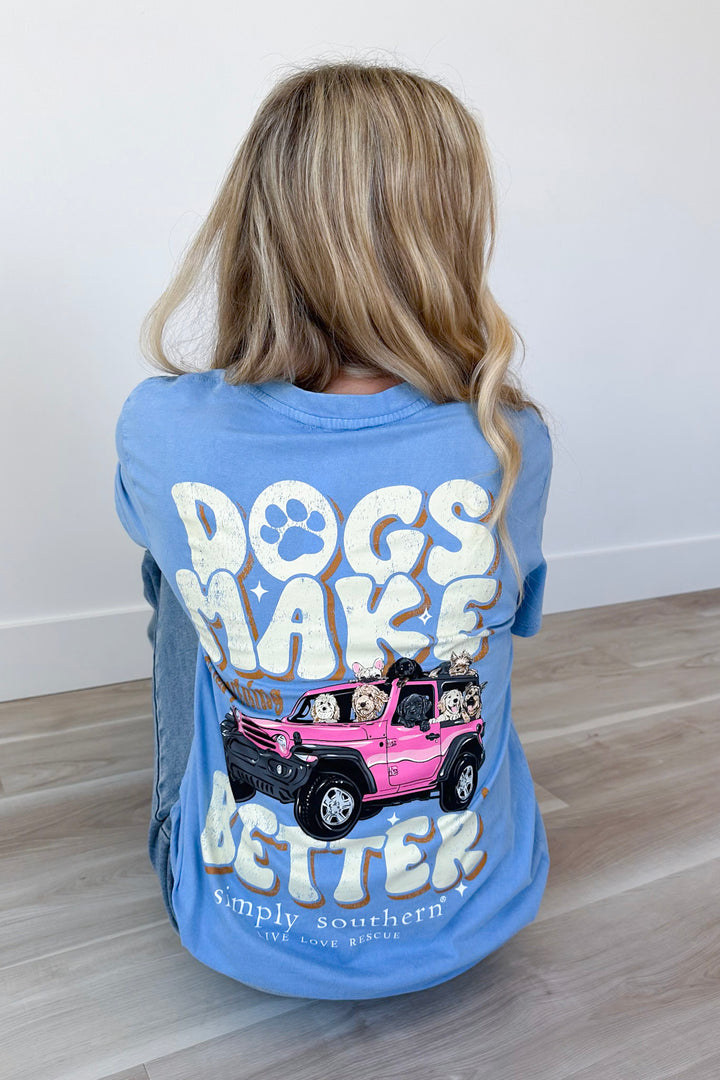 Dogs Make Everything Better Tee