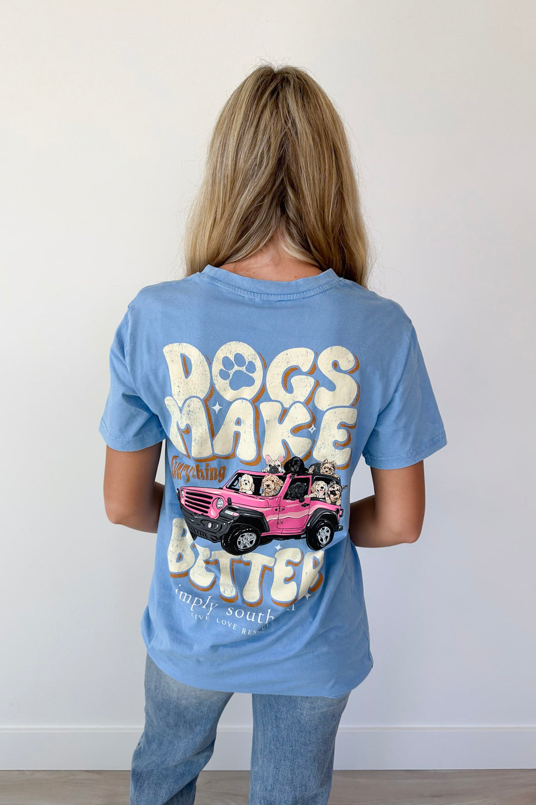 Dogs Make Everything Better Tee