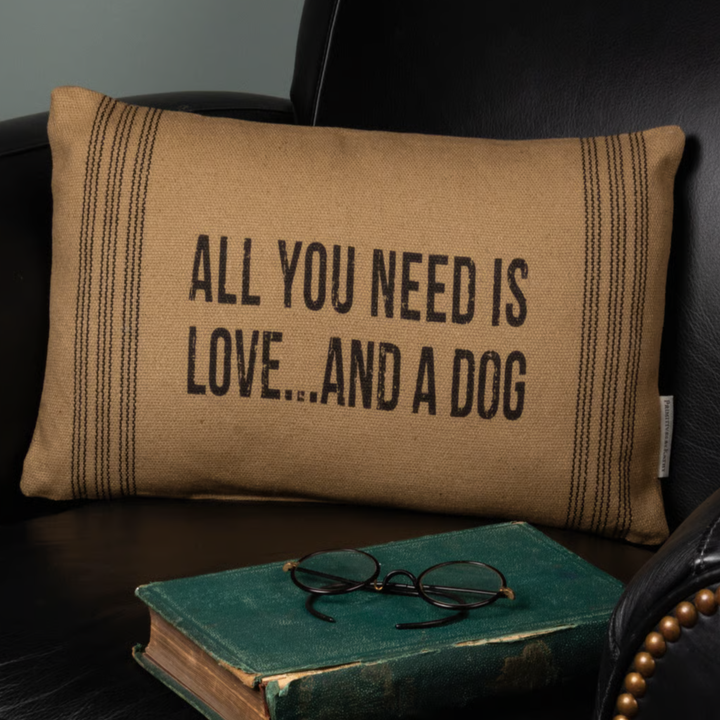 All You Need is Love and a Dog Pillow