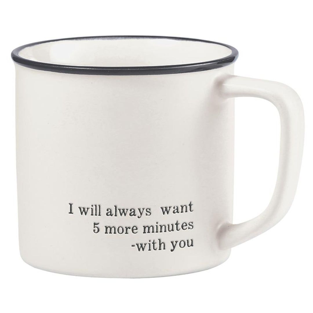 I will always want Five More Minutes With You Mug on white background