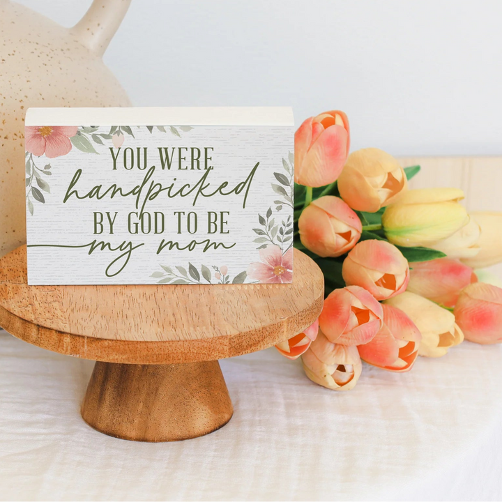 Handpicked By God To Be My Mom Sign