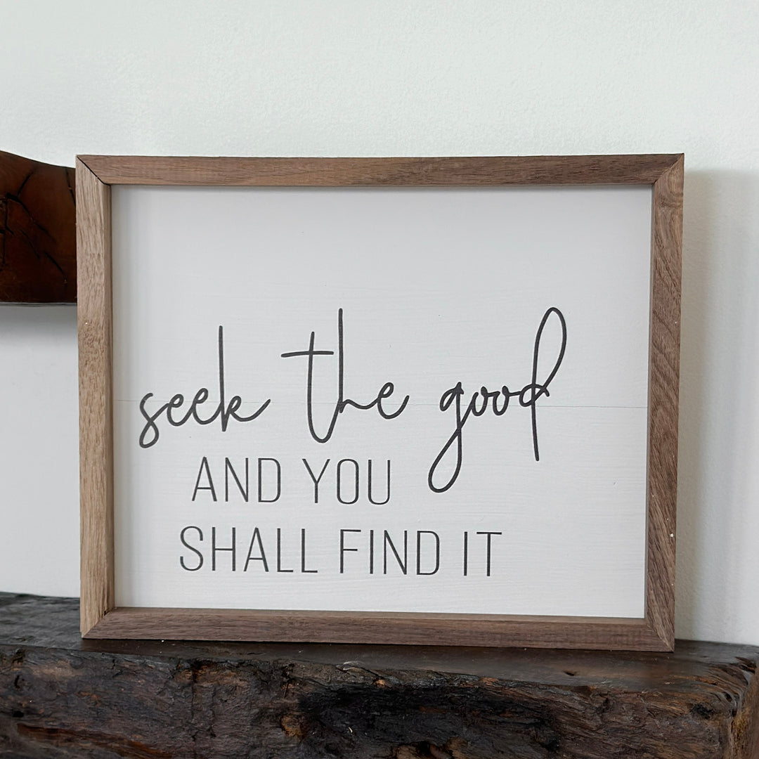 Seek The Good Sign