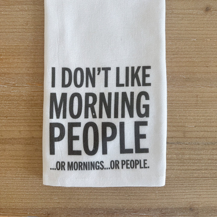 I Don't Like Morning People Towel