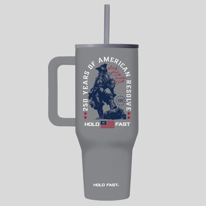 Hold Fast 250 Years Colonial Soldier Tumbler