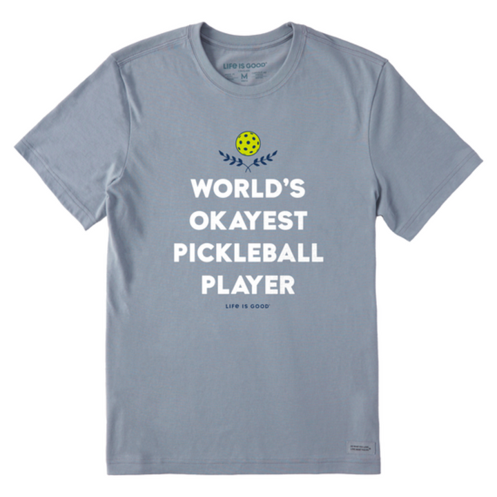 Men's Life Is Good Worlds Okayest Pickleball Player Crusher Tee