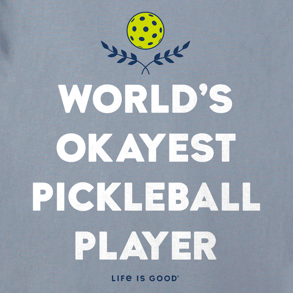 Men's Life Is Good Worlds Okayest Pickleball Player Crusher Tee