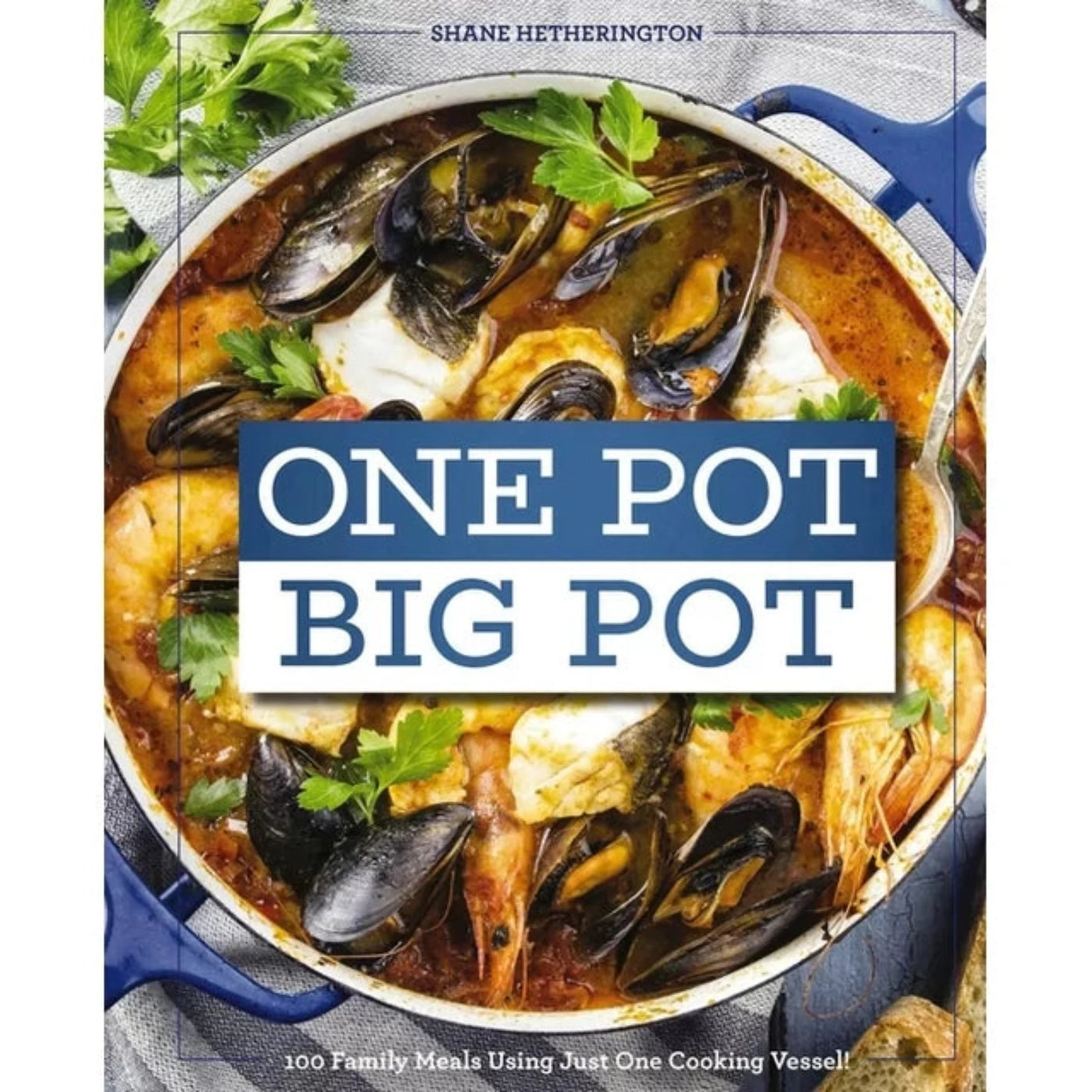 One Pot Big Pot Family Meals Cook Book