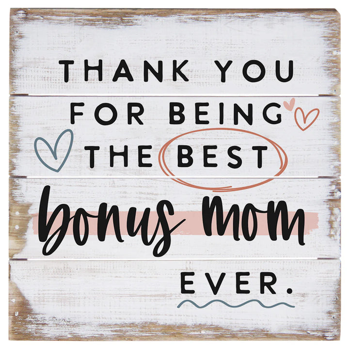 Best Bonus Mom Ever Wooden Plaque