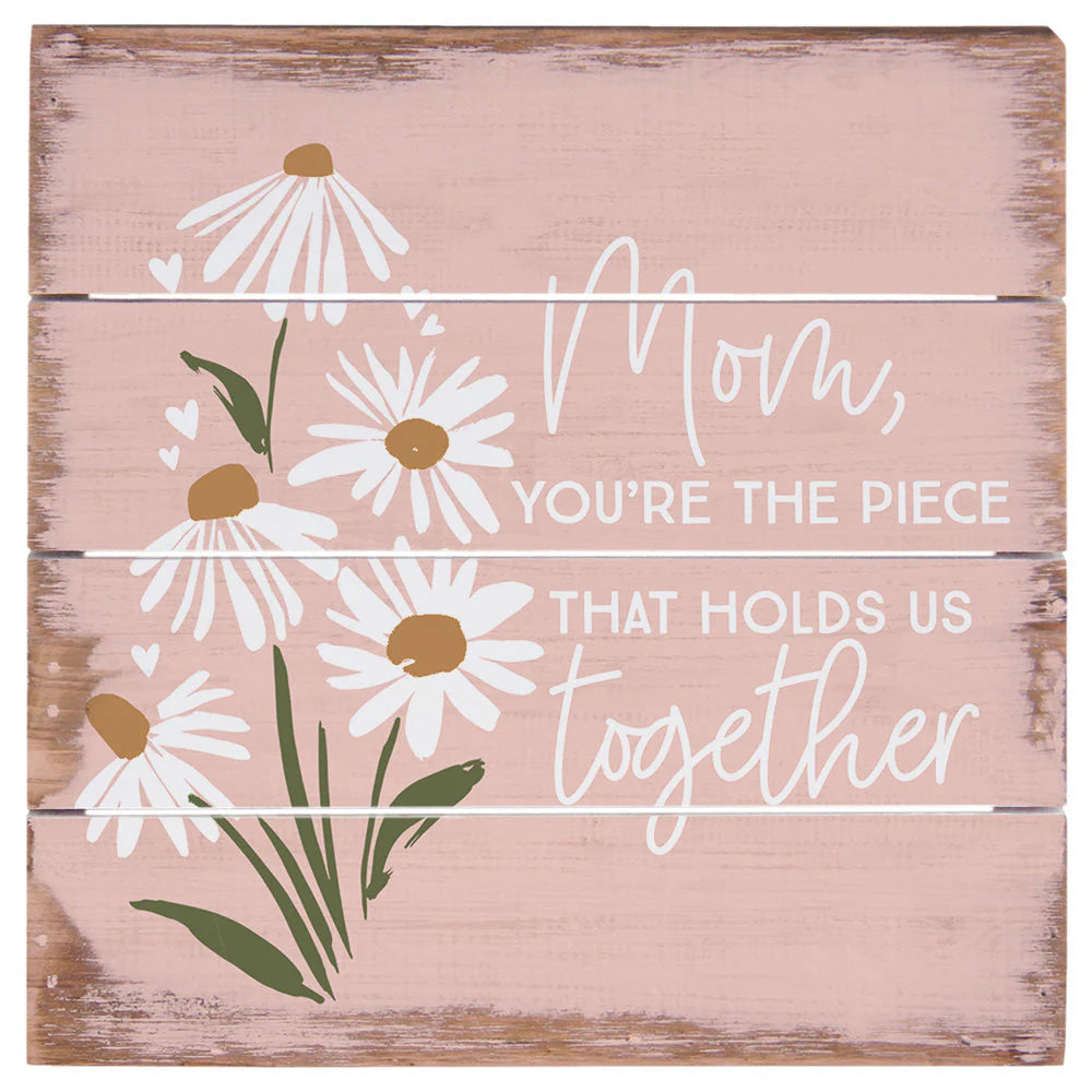 Mom Holds Us Together Plaque