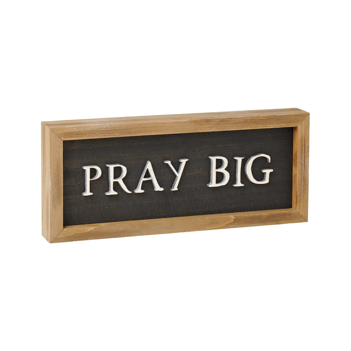 Pray Big Sign