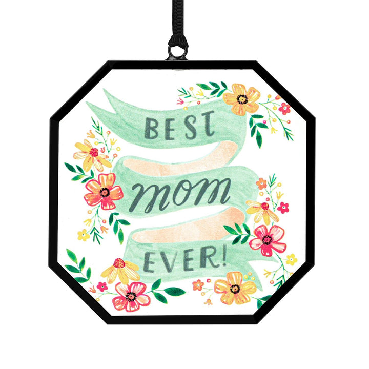 Decorative sign with 'Best Mom Ever!' text surrounded by flowers on a white background