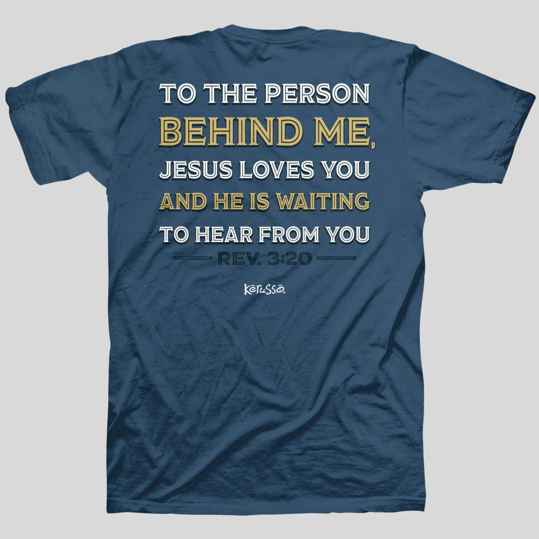 To The Person Behind Me Tee