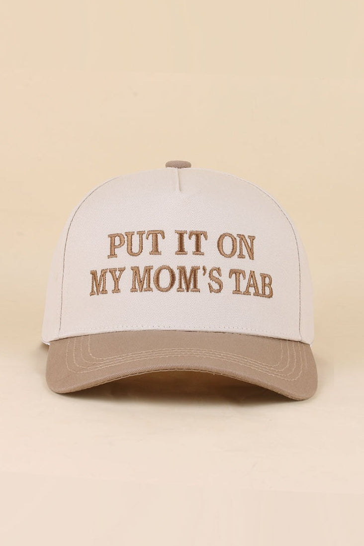 Put It On My Mom's Tab Hat