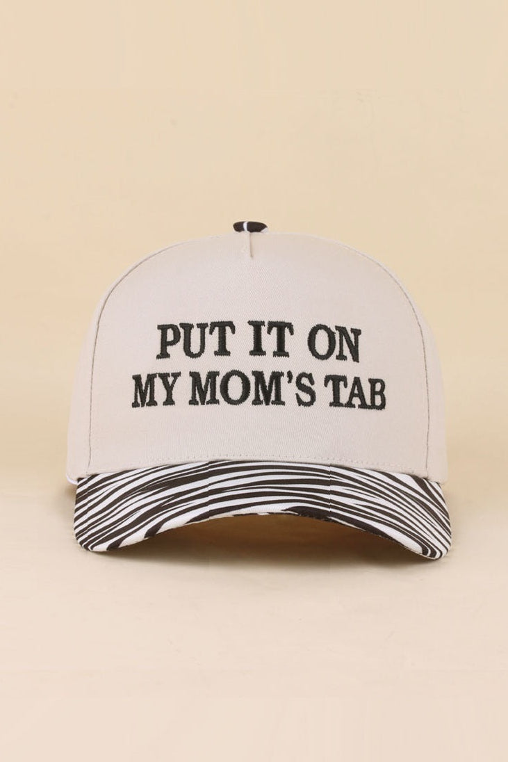 Put It On My Mom's Tab Hat