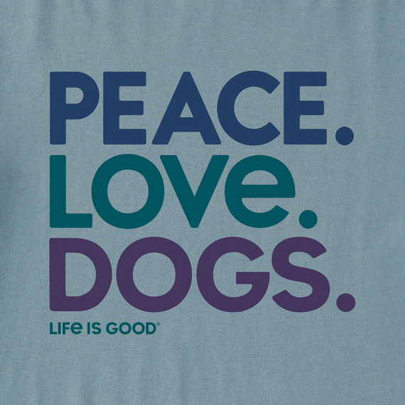 Women's Life Is Good Peace Love Dogs Crusher Tee