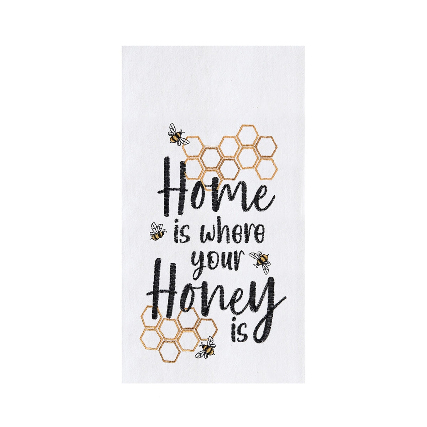 Home is Where Your Honey Is Dishtowel