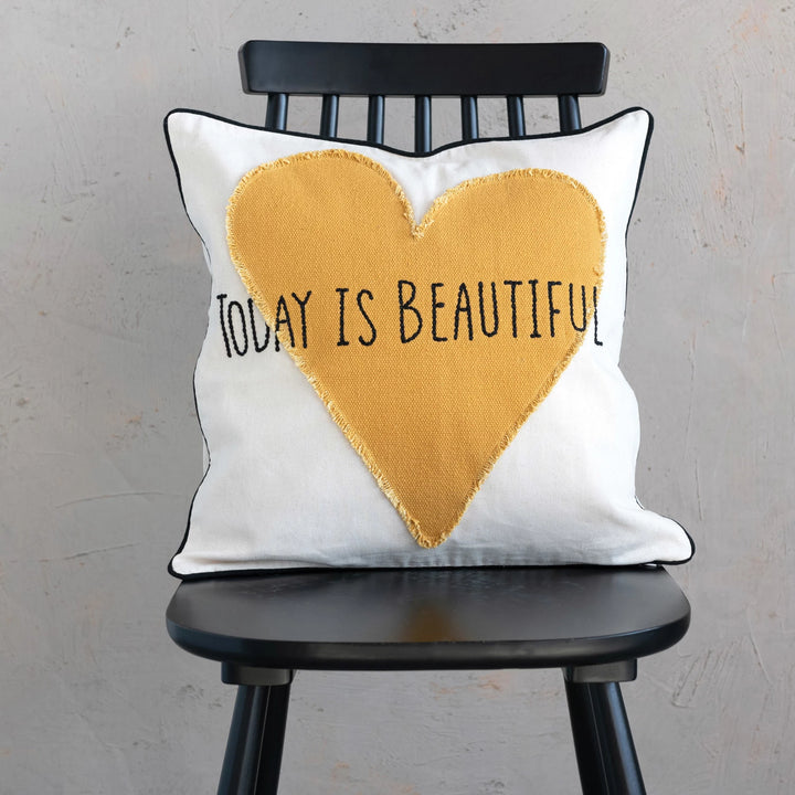 Today Is Beautiful Pillow