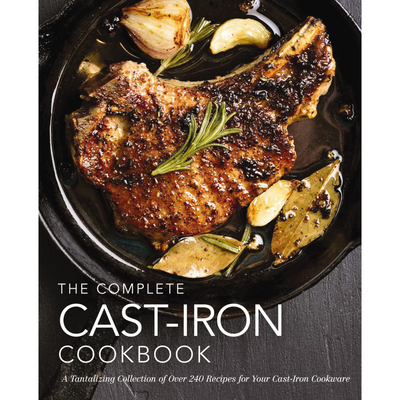 The Complete Cast Iron Cookbook