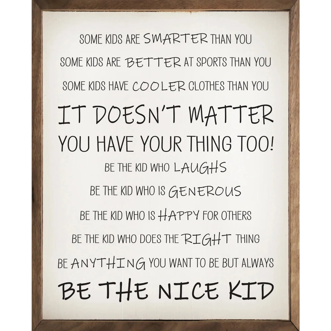 Be The Nice Kid Sign
