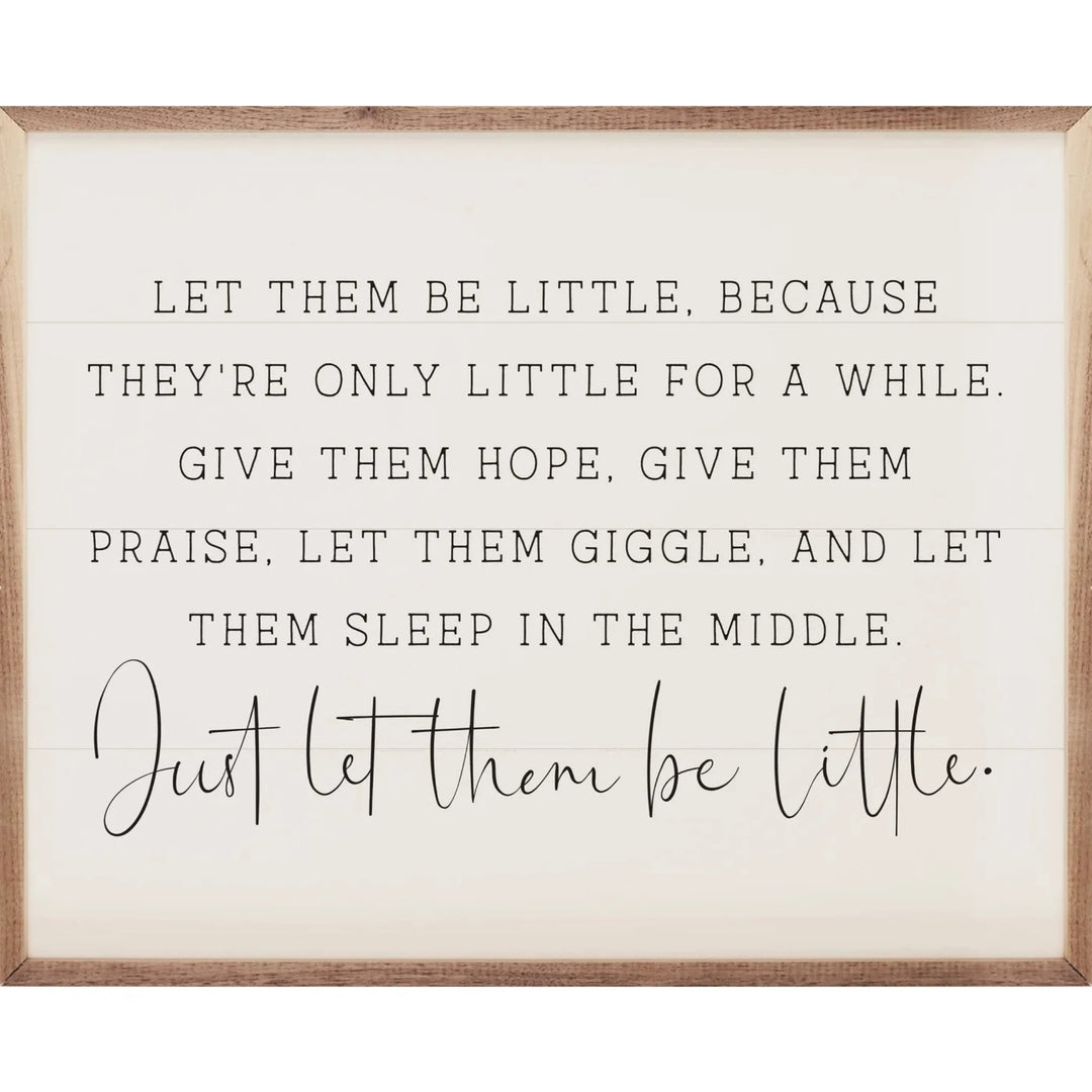 Just Let Them Be Little Sign