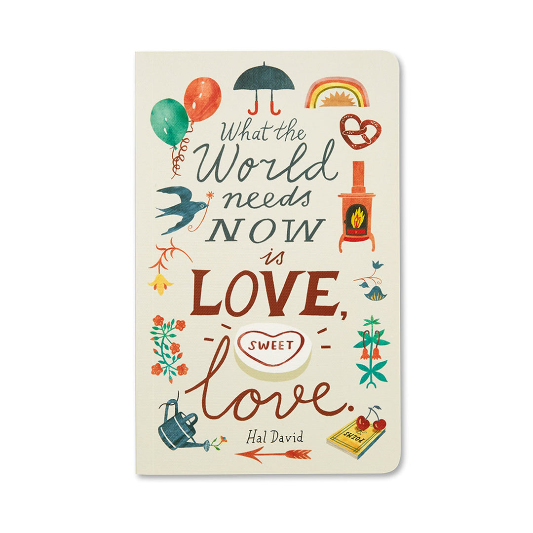 What The World Needs Now Is Love Journal