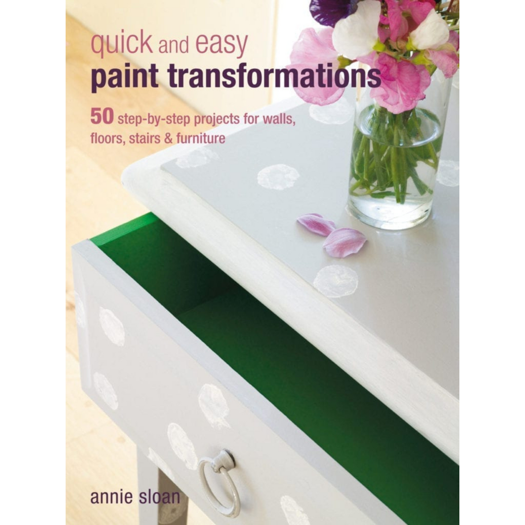 Annie Sloan - Quick & Easy Paint Transformations Book